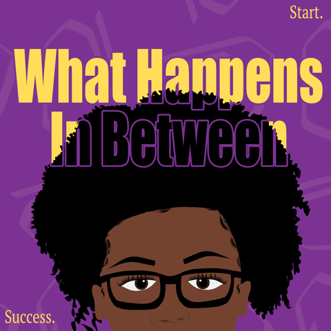 24: (re)Introducing: What Happens In Between AND My 2 Steps For Achieving Clarity